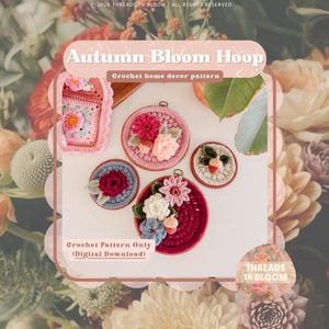 Peut inclure: Quatre cerceaux à broder circulaires ornés de motifs floraux et de glands au crochet dans des tons de rose, rouge, blanc et bleu. Le texte indique Autumn Bloom Hoop, Crochet home decor pattern et Crochet Pattern Only (Digital Download).