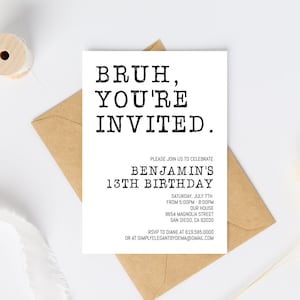 Bruh, sei invitato, modello di invito per una festa di compleanno in bianco e nero, qualsiasi età, download istantaneo per ragazzi, adolescenti, bambini, ragazze, fai da te