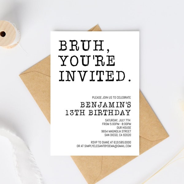 Bruh, You're Invited Invitation, Black & White Birthday Party Invitation Template, Any Age, Instant Download for Boys Teens Kids Girls DIY