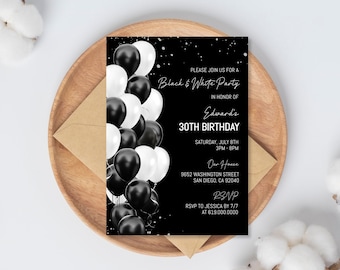 May include: Black and white birthday party invitation with a black background and white text. The invitation features a cluster of black and white balloons and the text "Please join us for a Black & White Party in honor of Edward's 30th Birthday".
