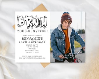 Bruh Birthday Invitation Photo Template, ANY AGE, Instant Download Birthday Invitation for Boys Teens Kids Girl, Corjl DIY Instant Download