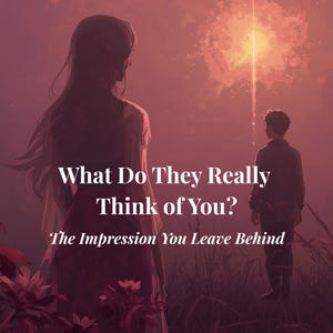 What They Think of You Tarot Reading | Their True Impression & Feelings
