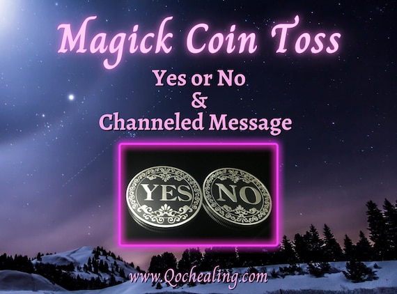 Magick Coin Toss Reading – Yes/No Answer & Channeled Message (Same Day)