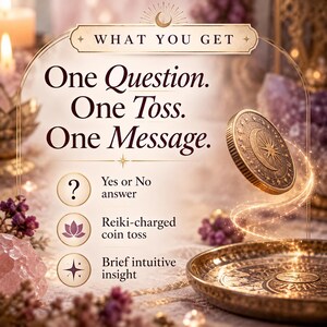 Pu&ograve; includere: Una moneta color bronzo con incisioni celestiali che fluttua sopra un vassoio circolare abbinato. Il testo recita: What You Get, One Question. One Toss. One Message. Yes or No answer, Reiki-charged coin toss, Brief intuitive insight.