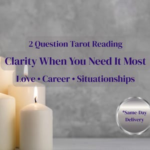 May include: A cluster of lit, ivory-colored pillar candles against a gray backdrop. Text overlay reads "2 Question Tarot Reading," "Clarity When You Need It Most," and "Love, Career, Situationships." A silver emblem states "Same Day Delivery."