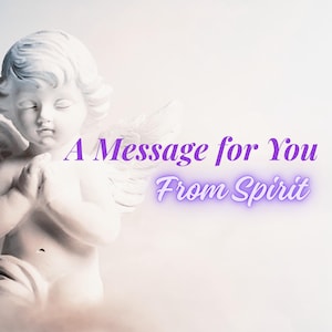 May include: A white cherub statue with closed eyes and folded hands, set against a soft, cloudy background. The text "A Message for You From Spirit" is written in purple script, adding a spiritual theme to the image.