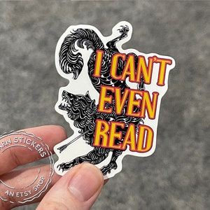 ACOTAR Fan Sticker I Can't Even Read ACOTAR Humor Sticker Gift For Book Lover image 1