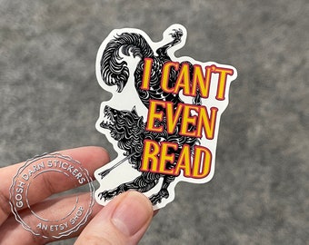 ACOTAR Fan Sticker I Can't Even Read ACOTAR Humor Sticker Gift For Book Lover