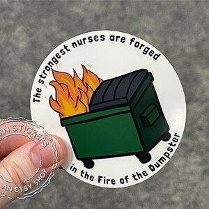 Funny Sticker for Nurse Dumpster Fire Sticker Nursing Humor Sticker Extra Snarky Nurses sticker for laptops, phones, water bottles, and more