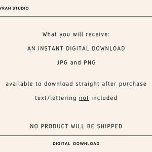 Pu&ograve; includere: Annuncio di download digitale color crema con testo nero. Il testo include "LYRAH STUDIO", "AN INSTANT DIGITAL DOWNLOAD", "JPG e PNG" e "NO PRODUCT WILL BE SHIPPED". Il testo indica anche che testo/lettering non &egrave; incluso.