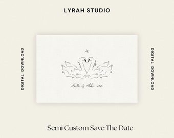 THE SWANS | Elegant Hand Lettered Semi Custom Save The Date with Hand Drawn Swan Love Birds and Minimal Initial Logo | Digital Download