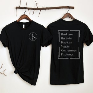 Hairdresser Shirt, Hair Stylist Shirt, Hairstylist Gift, Funny Hairstylist Shirt, Cosmetologist Shirt, Gift for Hairdresser