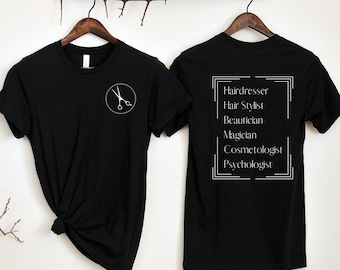 Hairdresser Shirt, Hair Stylist Shirt, Hairstylist Gift, Funny Hairstylist Shirt, Cosmetologist Shirt, Gift for Hairdresser
