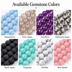 May include: A grid of eight gemstone bead strands labeled Available Gemstone Colors, featuring Aquamarine, Grey Agate, Amethyst, Dalmatian Jasper, Black Agate, Turquoise, Howlite, and Rose Quartz in various shades of blue, grey, purple, black, and pink.