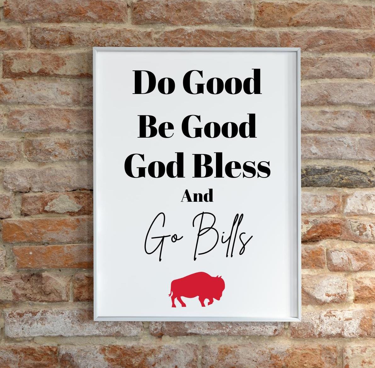 Be Good Do Good God Bless Go Bills Wall Art, Josh Allen MVP