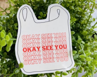 Okay See You Sticker | Kim's Convenience Sticker | Vinyl Sticker