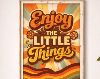 Retro 70s Groovy Quote Wall Art Print: Enjoy Little Things (Digital Download)