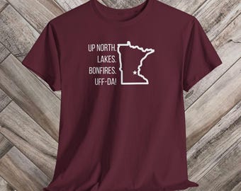 Minnesota Uff Da Lakes Bonfires Cabin Life Unisex T-Shirt – Midwest Pride Tee