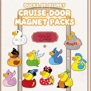 May include: A collection of ten rubber duck magnets featuring various character designs. The text DUCKS OF DISNEY CRUISE DOOR MAGNET PACKS is displayed at the top, with a BEYOND PIXIE logo in the center. The ducks are arranged on a light background.