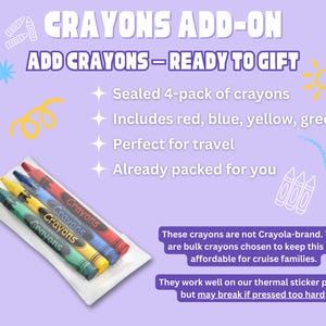 May include: A sealed 4-pack of crayons in red, blue, yellow, and green on a light purple background with white text reading CRAYONS ADD-ON, ADD CRAYONS - READY TO GIFT, and additional notes about the product being bulk and not Crayola-brand.