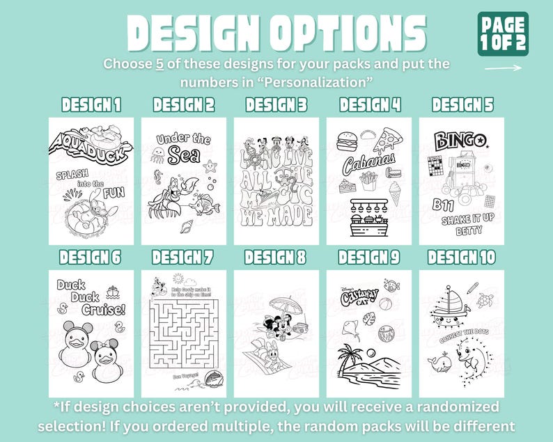 May include: A digital display titled DESIGN OPTIONS PAGE 1 OF 2 featuring ten distinct black and white coloring page designs. Each design is numbered 1 through 10 and includes various cartoon illustrations, text, and activity layouts for selection.
