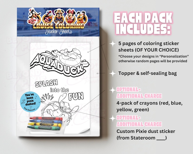 May include: A coloring sticker sheet set featuring Disney characters, the text AQUADUCK, SPLASH into the FUN, and a blue circular sticker that reads You've been pixie dusted! From Stateroom. Includes a 4-pack of red, blue, yellow, and green crayons.