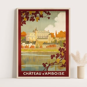 Chateau d&#39;Amboise, France vintage travel poster, Large wall art, France travel wall art, up to 18x24 poster.