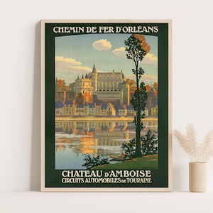 Chateau d'Amboise, Chemin de fer d'Orleans, cartel de viaje vintage de Francia, arte de pared grande, arte de pared de viaje de Francia, cartel de hasta 18x24.