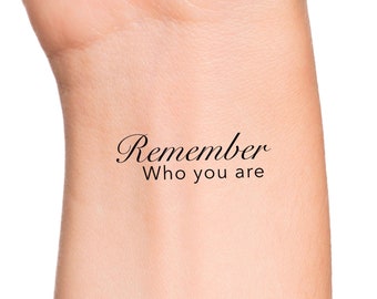 Remember Who You Are Temporary Tattoo Lettering Quote / Wrist Temp Tattoo / Pretty Words Tattoo / Cursive Handwriting Quote Tattoo