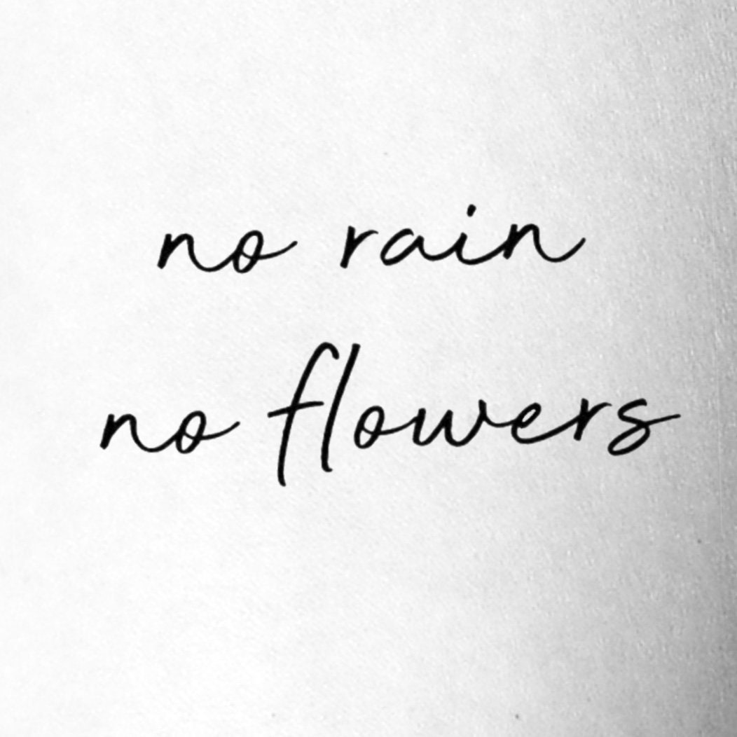 No Rain No Flowers Words Temporary Tattoo Etsy