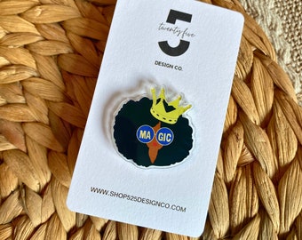 Black Girl Magic Lapel Pin, Black Girl Pin, Acrylic Pin