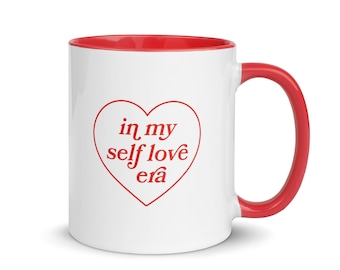 In My Self Love Era Ceramic Mug with Color Inside, Self Care Mug, Red mug