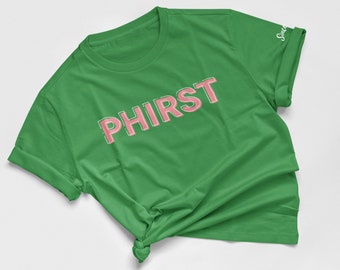 Phirst and Phinest Pink and Green Sorority Shirt