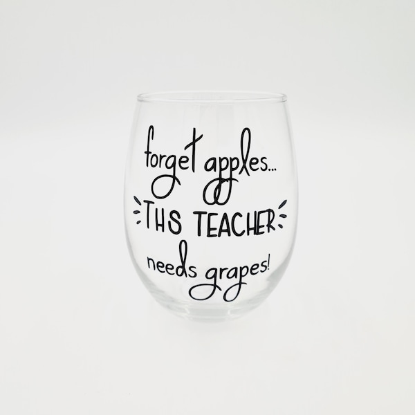 Teacher Stemless Wine Glass: Forget Apples This Teacher Needs Grapes!