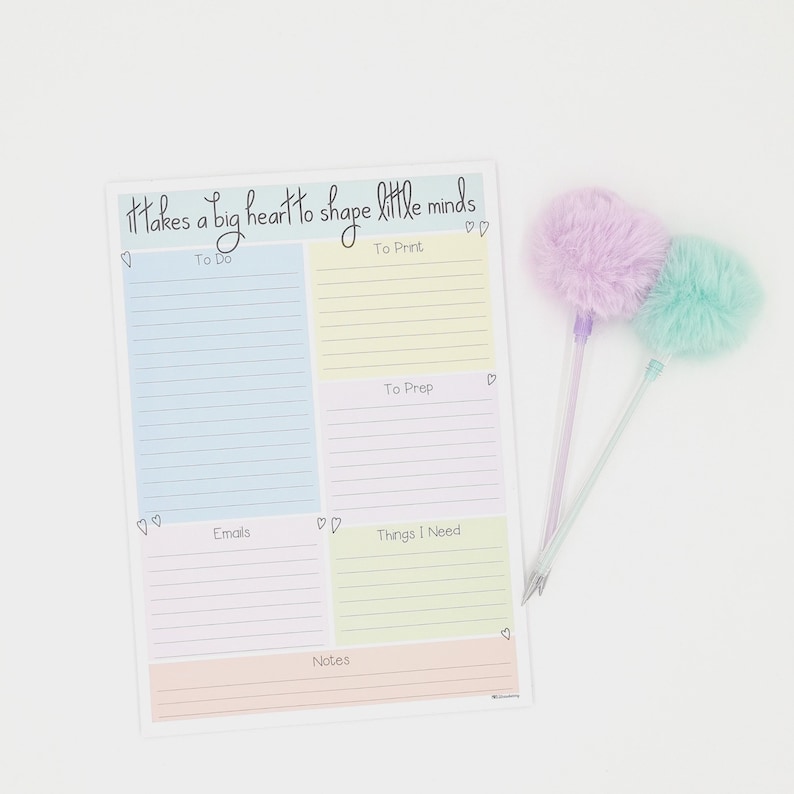 May include: A pastel colored printable planner with the text "It takes a big heart to shape little minds." The planner is divided into sections for "To Do", "To Print", "To Prep", "Emails", "Things I Need", and "Notes".