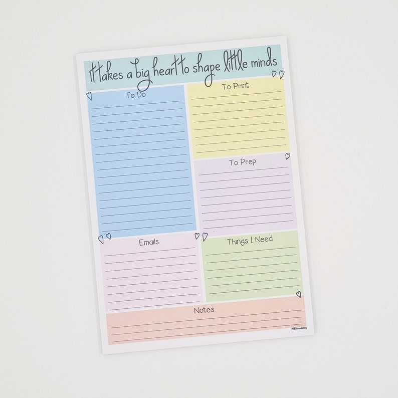 May include: A printable teacher planner with the text "It takes a big heart to shape little minds." The planner is divided into sections for "To Do", "To Print", "To Prep", "Emails", "Things I Need", and "Notes".