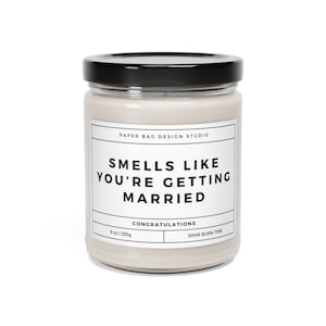Smells Like You're Getting Married Candle, Smells Like Im Getting Married Candle, Bride To Be Gift, Groom To Be Gift, Engagement Gifts