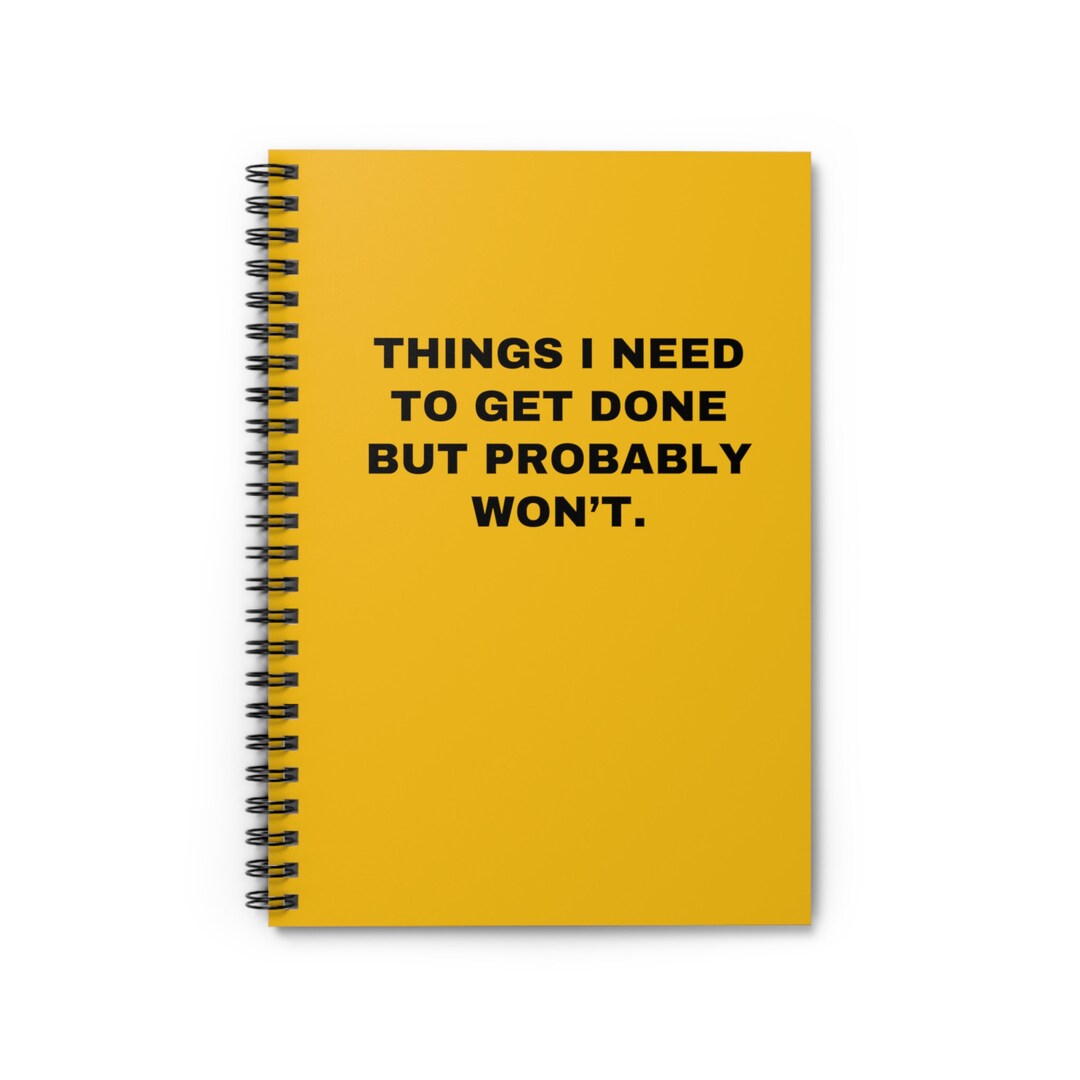 Things I Need To Get Done But Probably Wont Things I Need To Get Done things-i-need-to-get-done-but-probably-wont-things-i-need-to-get-done