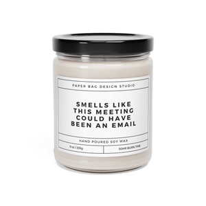 Smells Like This Meeting Could Have Been An Email Candle, Funny Coworker Gifts, Secret Santa Ideas For Work, Small Gift Ideas For Coworkers