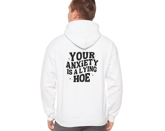 Your Anxiety Is A Lying Hoe Hoodie, Your Anxiety Is A Lying Hoe, Anxiety Awareness Hoodie, Mental Health Hoodie, Y2K Hoodie