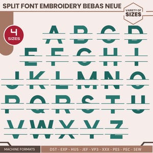 May include: A teal split font alphabet for embroidery. The image shows the letters A to Z, each split horizontally. The text "SPLIT FONT EMBROIDERY BEBAS NEUE" is at the top. Includes "4 SIZES" and "VARIETY OF SIZES" text.