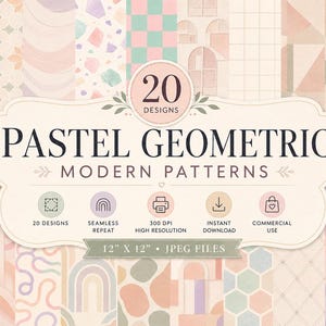 May include: A collection of 20 digital pastel geometric patterns featuring various shapes, lines, and abstract motifs in soft hues. The central label displays the text 20 DESIGNS PASTEL GEOMETRIC MODERN PATTERNS, 300 DPI HIGH RESOLUTION, and 12" X 12" JPEG FILES.