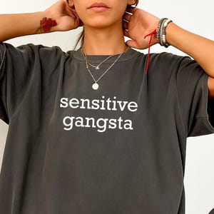 Comfort Colors Sensitive Gangsta Amaya Papaya Quote Meme God Forbid I&#39;m a Sensitive Gangster Love Saying Island Huda I&#39;m a Mommy Mamacita