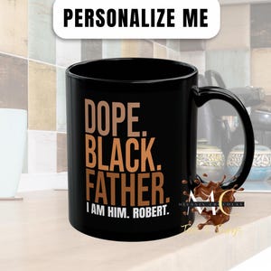 Personalized Black Father Mug, Black Dad, Black King, Dope Black Father, Father&#39;s Day Gift, Black Owned Shops, Gift for Him, Black Culture