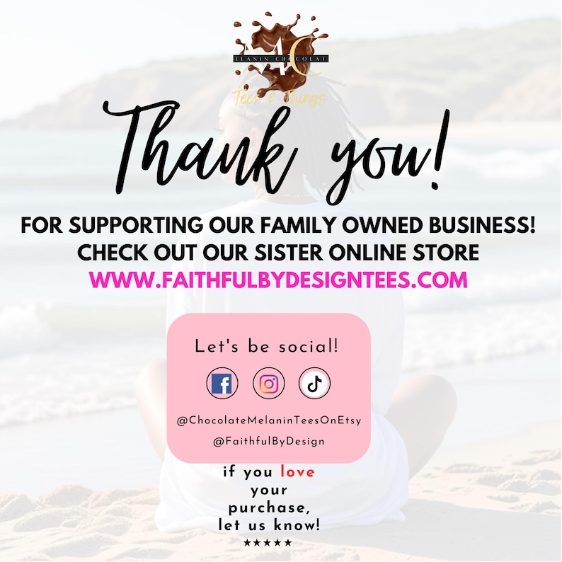 May include: A graphic with the words "Thank you!" in a cursive font. The image includes text that says "FOR SUPPORTING OUR FAMILY OWNED BUSINESS!" and "CHECK OUT OUR SISTER ONLINE STORE WWW.FAITHFULBYDESIGNTEES.COM". A pink box says "Let's be social!" with social media icons.