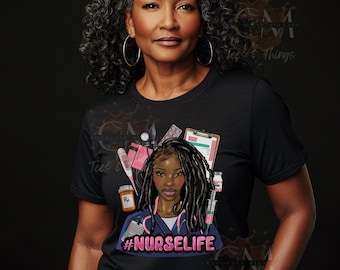 Afro Nurse Shirt | Black Nurse Shirt | Nurse Life Shirt | Nurse with Locs Shirt | Gift for Nurse | Afro Locs Woman Nurse Tee | African