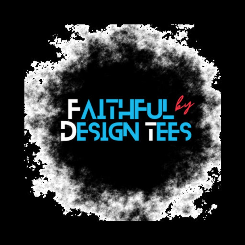 May include: A white and blue logo with the text "FAITHFUL by DESIGN TEES" on a black background with a white, textured, circular border.