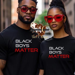 Black History, Black Lives Matter Shirt, Black Boys Matter TShirt, BLM Shirt, Black Owned Shops, Black Man, Black Woman, Black Mom Black Dad
