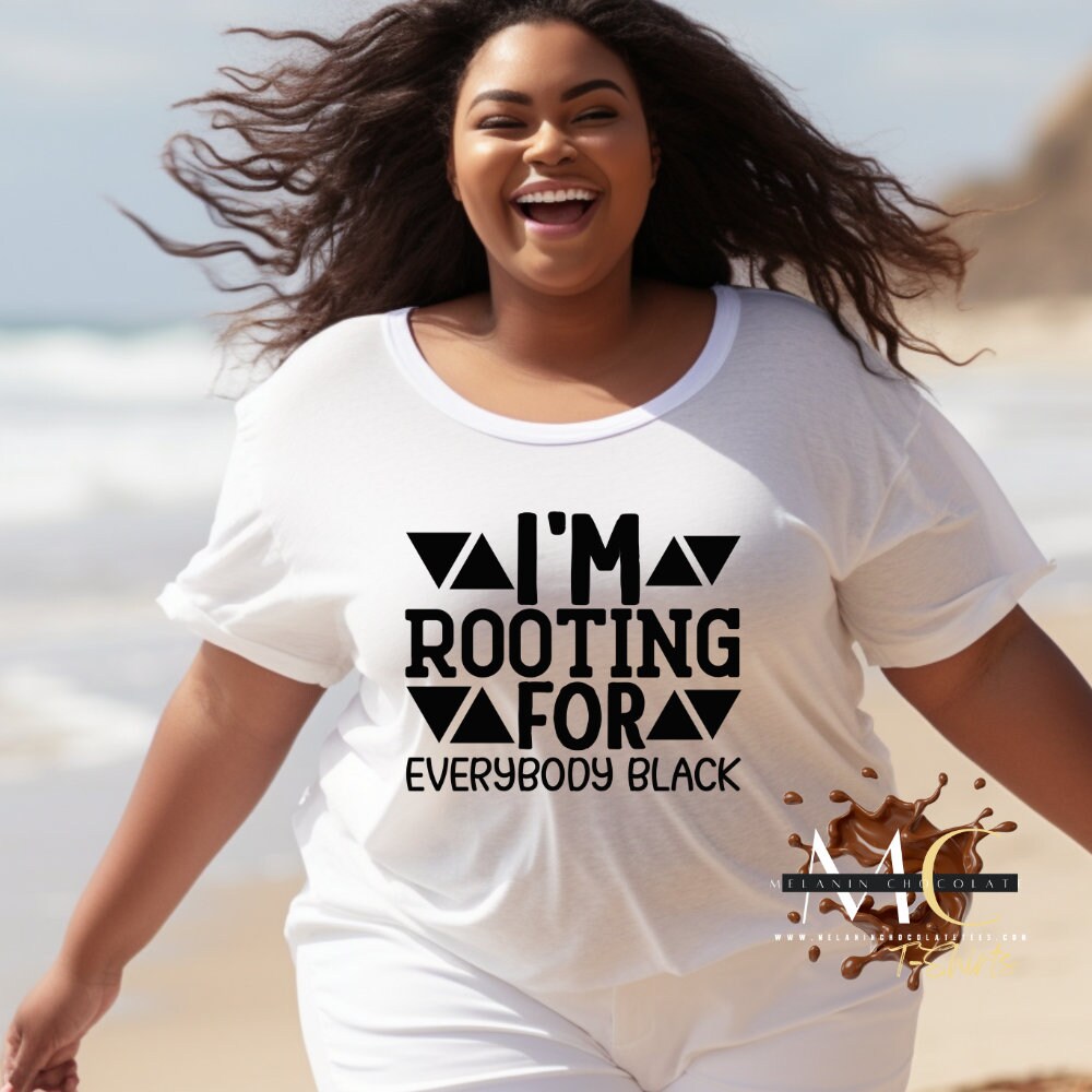 I'm Rooting For Everybody Black T-Shirt Blm Power Tee Shirt I'm Rooting For Everybody Black T-Shirt Blm Power Tee Shirt