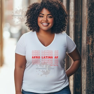 Afro Latina Shirt, V Neck Shirt, Mixed Girl Shirt, Spanish Shirt, Afro Latina AF Shirt, Gift for Girlfriend, Latina Feminist Shirt